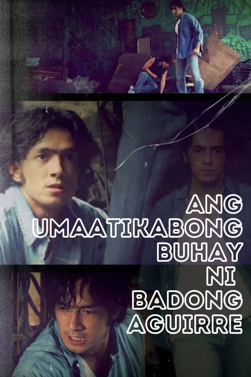 Ang Umaatikabong Buhay ni Badong Aguirre постер