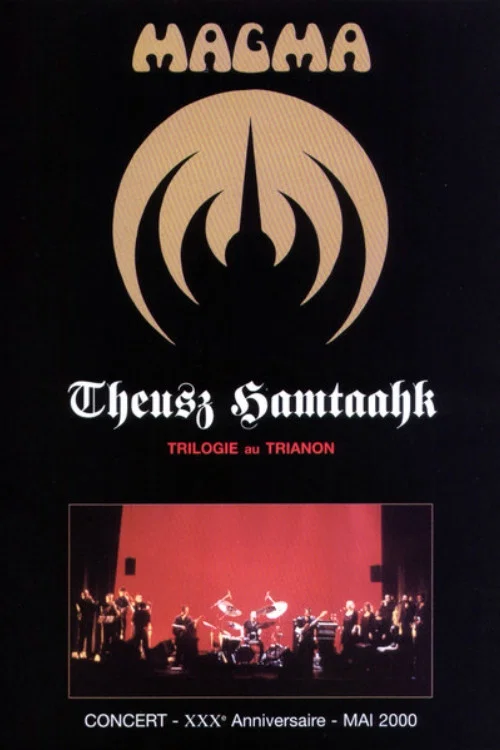 Magma - Theusz Hamtaahk, Trilogie au Trianon постер