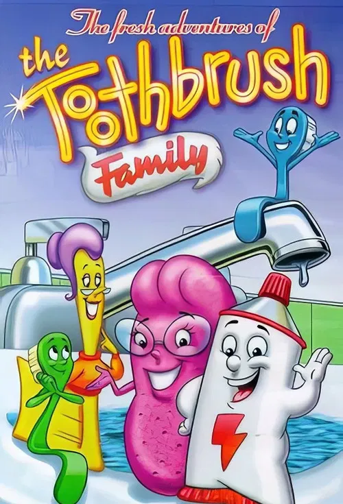 The Toothbrush Family - The Fresh Adventures of The Toothbrush Family постер