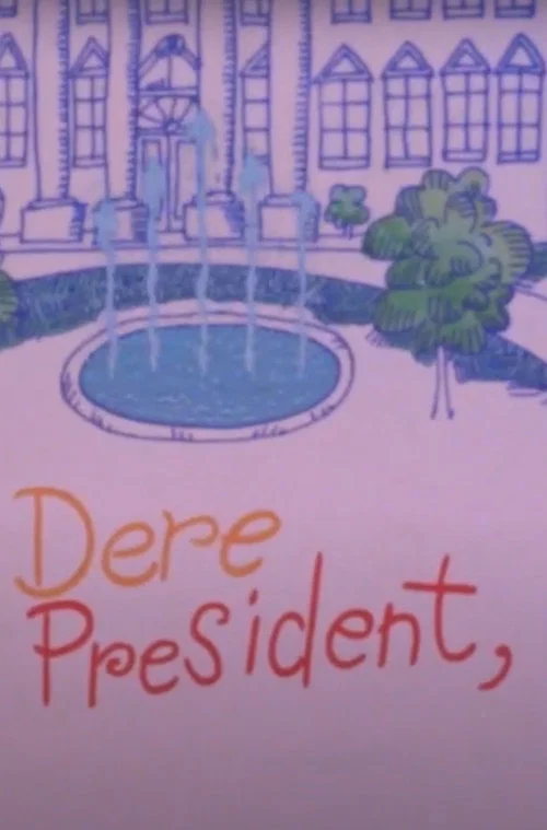 Dere Mr President, постер