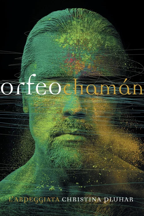 Orfeo Chamán постер