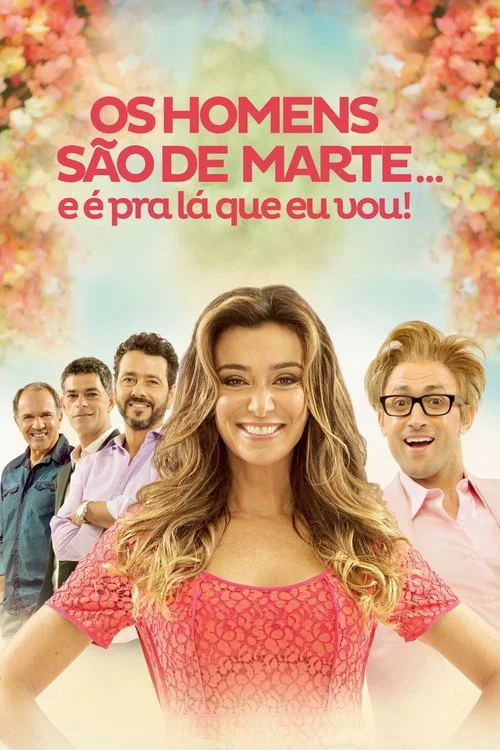 Os Homens São de Marte... E é pra Lá Que Eu Vou! постер