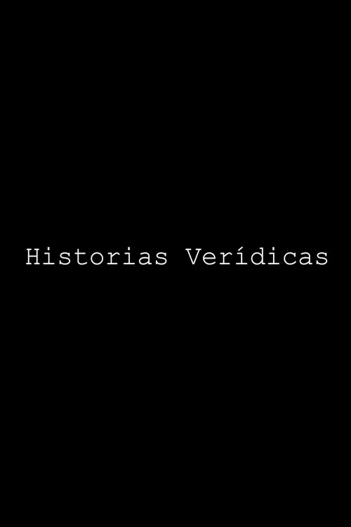 Historias verídicas постер