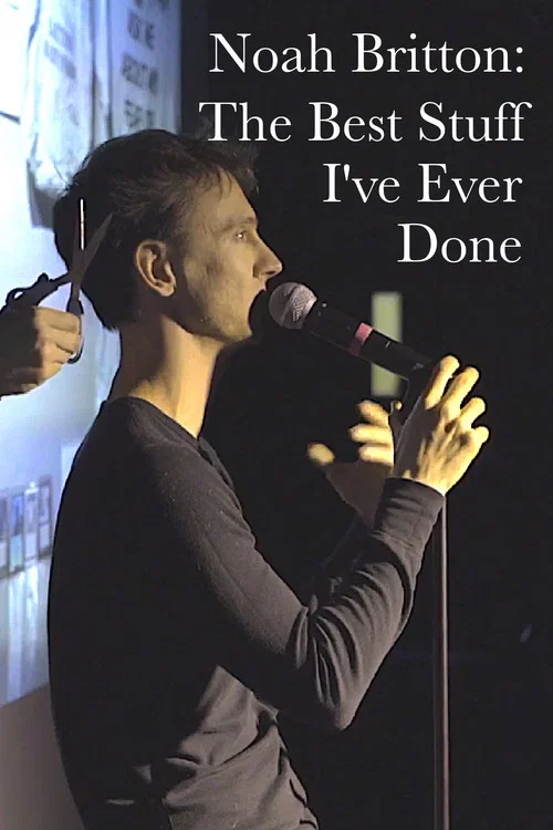 Noah Britton: The Best Stuff I've Ever Done постер