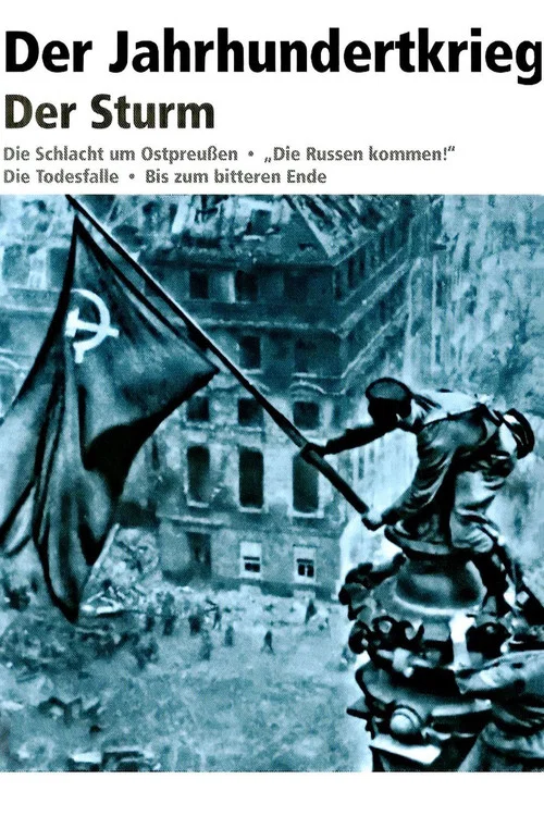 Der Jahrhundertkrieg: Der Sturm постер