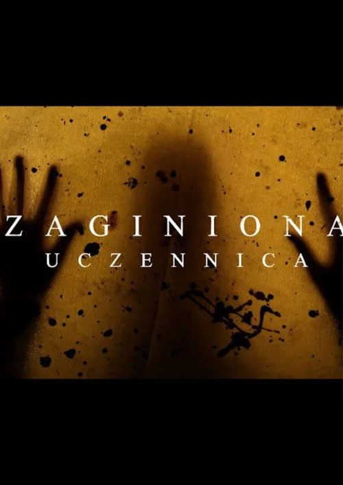 ZAGINIONA UCZENNICA постер