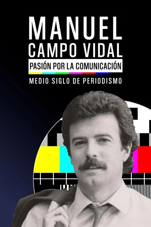 Manuel Campo Vidal: pasión por la Comunicación. постер