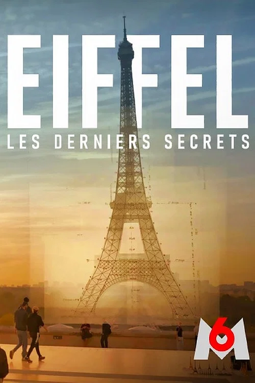 Eiffel, les derniers secrets постер