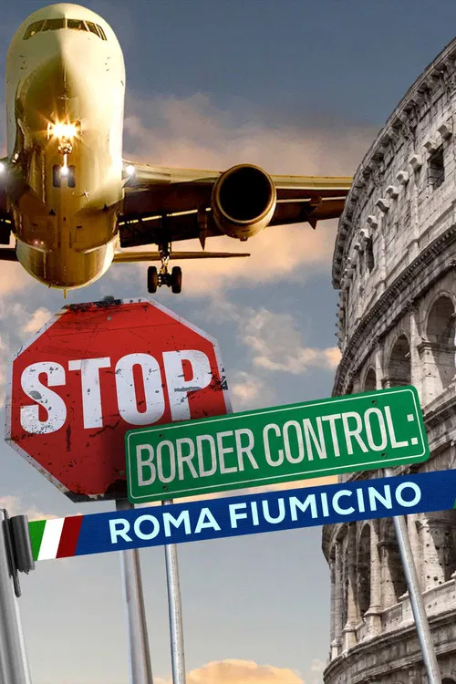 Stop! Border Control: Roma Fiumicino постер