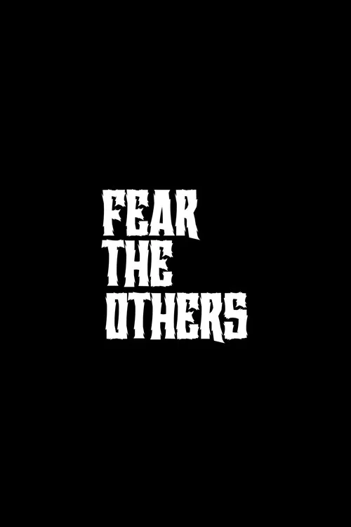 Fear the Others постер