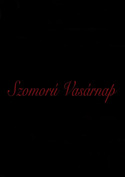 Szomorú Vasárnap постер
