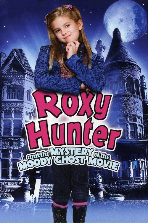 Roxy Hunter and the Mystery of the Moody Ghost постер