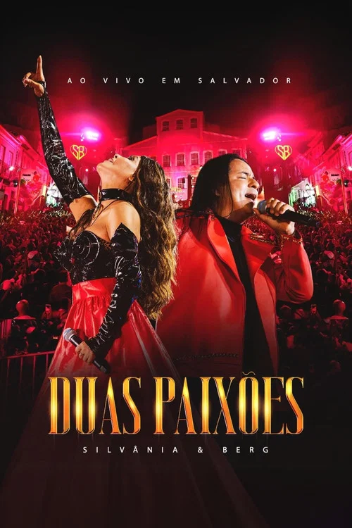 Silvânia e Berg: Duas Paixões - Ao Vivo em Salvador постер