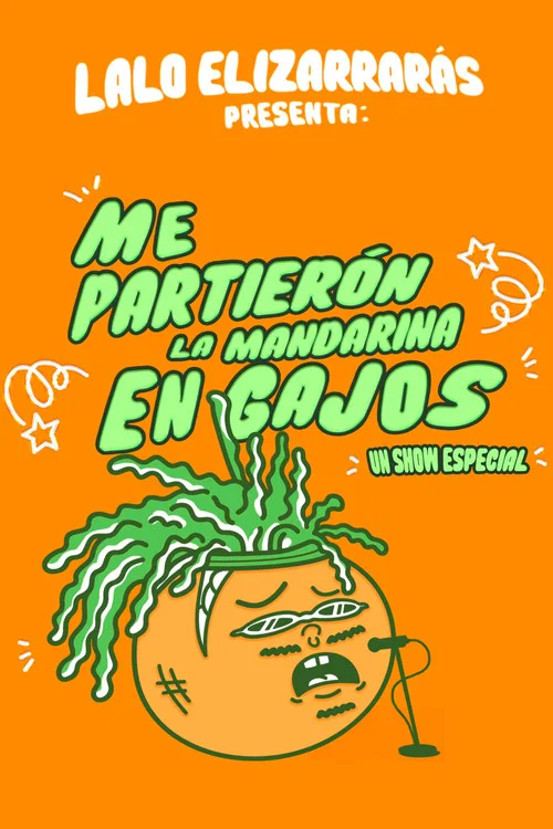 Lalo Elizarrarás: Me Partieron La Mandarina En Gajos постер