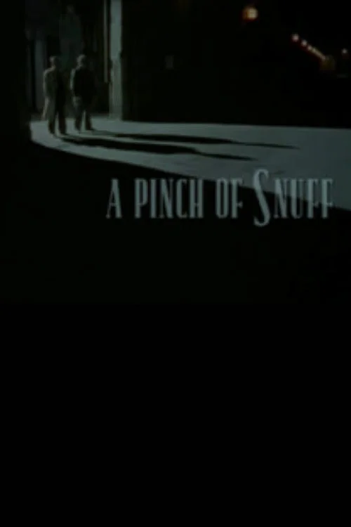 A Pinch of Snuff постер