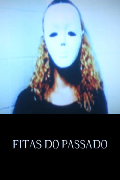 Fitas do Passado постер