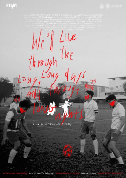We'll Live Through the Long, Long Days and Through Long Nights. постер