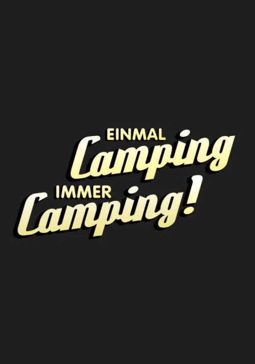 Einmal Camping, immer Camping постер