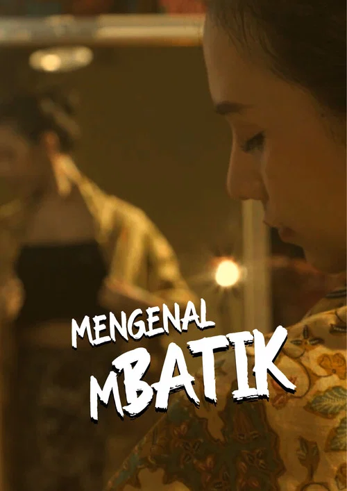 MENGENAL MBATIK постер