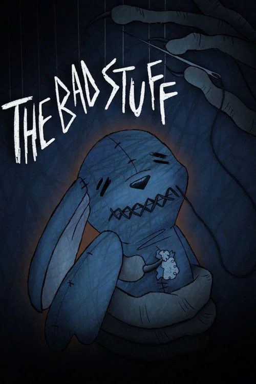 The Bad Stuff постер