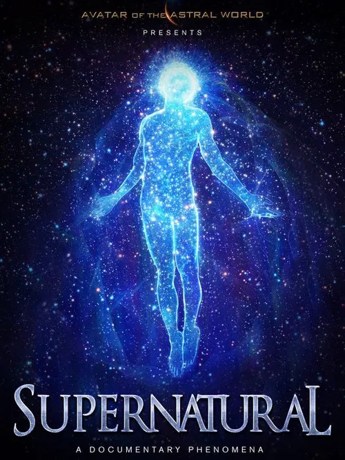 Avatars Of The Astral Worlds: Supernatural постер