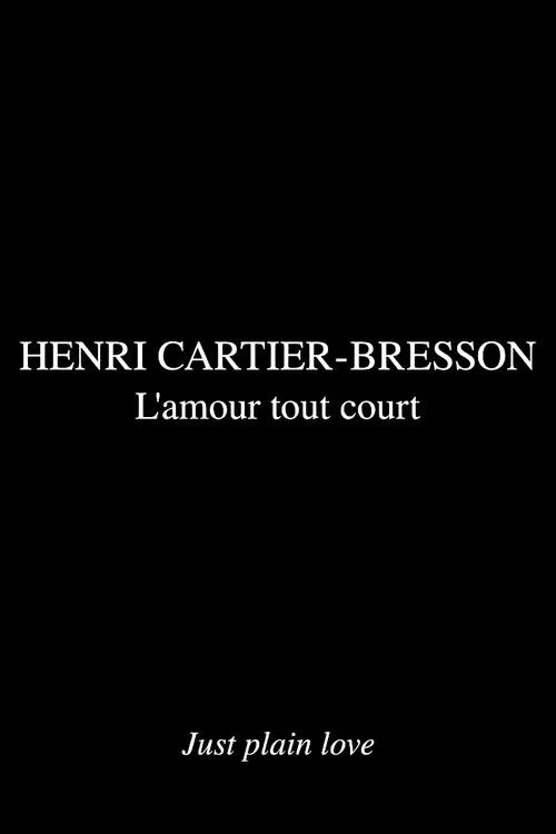 Henri Cartier Bresson - L'amour tout court постер