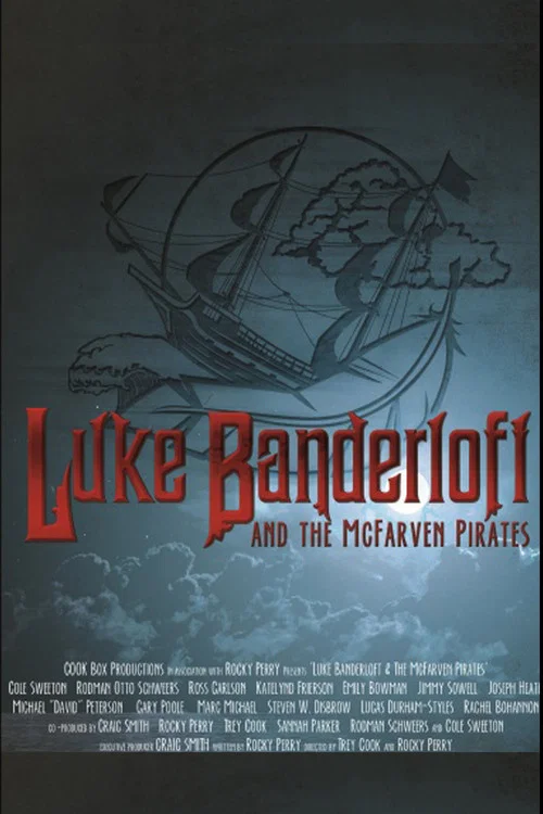 Luke Banderloft and the McFarven Pirates постер