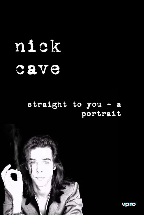 Nick Cave: Straight To You - A Portrait постер