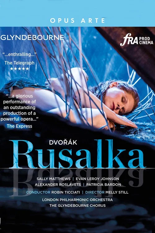 Dvořák:  Rusalka постер