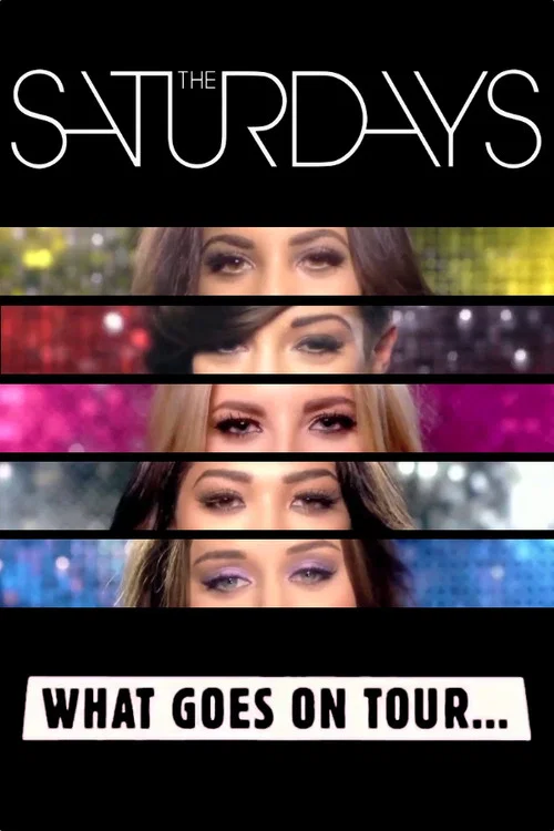 The Saturdays: What Goes on Tour... постер