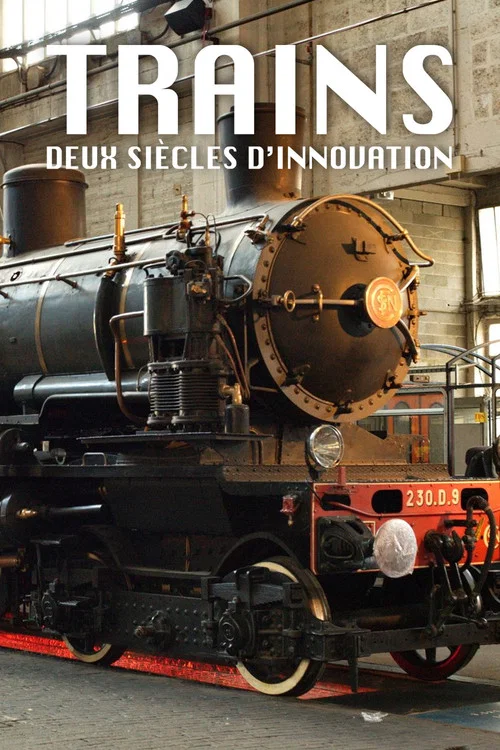 Trains : Deux Siècles d'innovation постер