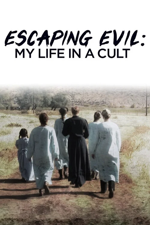 Escaping Evil: My Life in a Cult постер