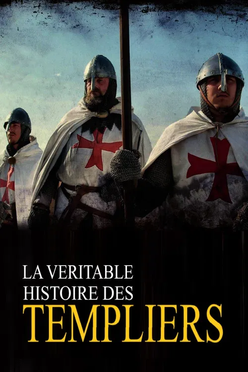 La véritable histoire des Templiers постер