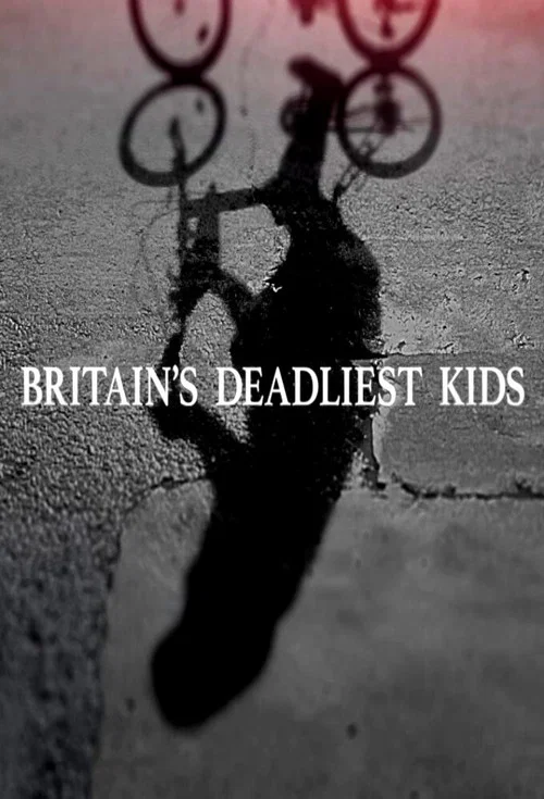 Britain's Deadliest Kids постер