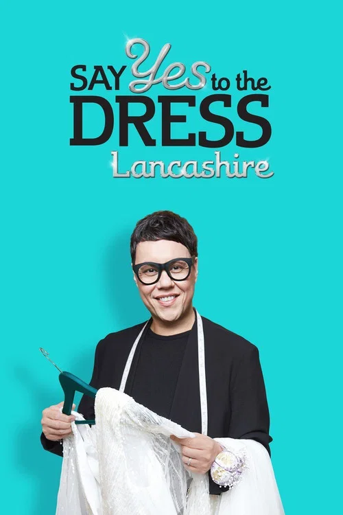 Say Yes To The Dress: Lancashire постер