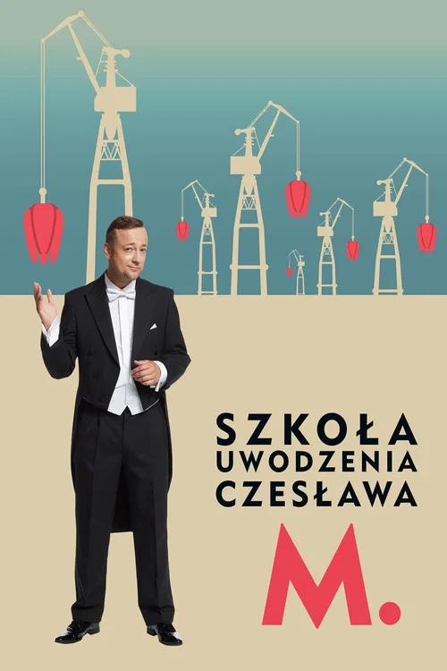 Szkoła uwodzenia Czesława M. постер