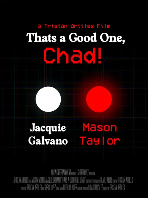 That’s A Good One, Chad! постер