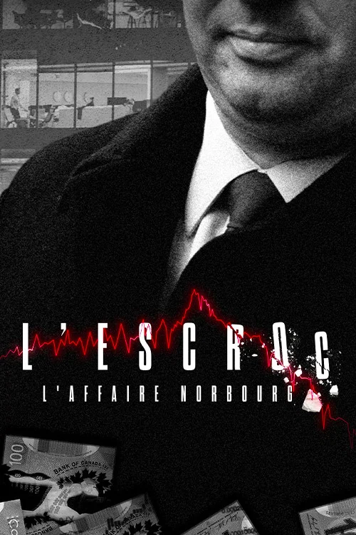 L'escroc : l'affaire Norbourg постер