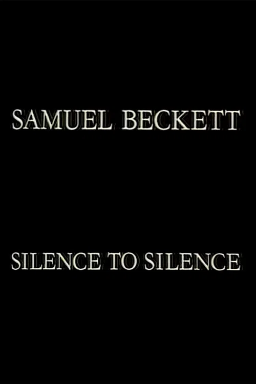 Samuel Beckett: Silence to Silence постер