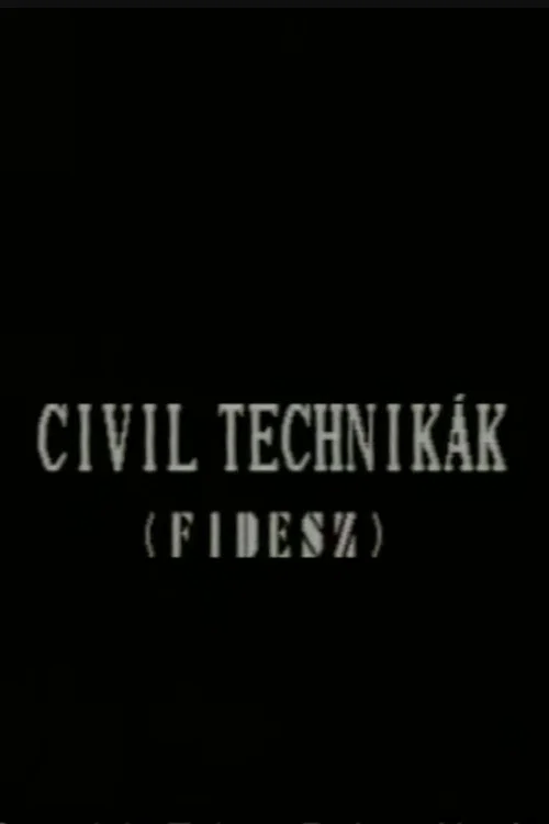 Civil technikák (Fidesz) постер