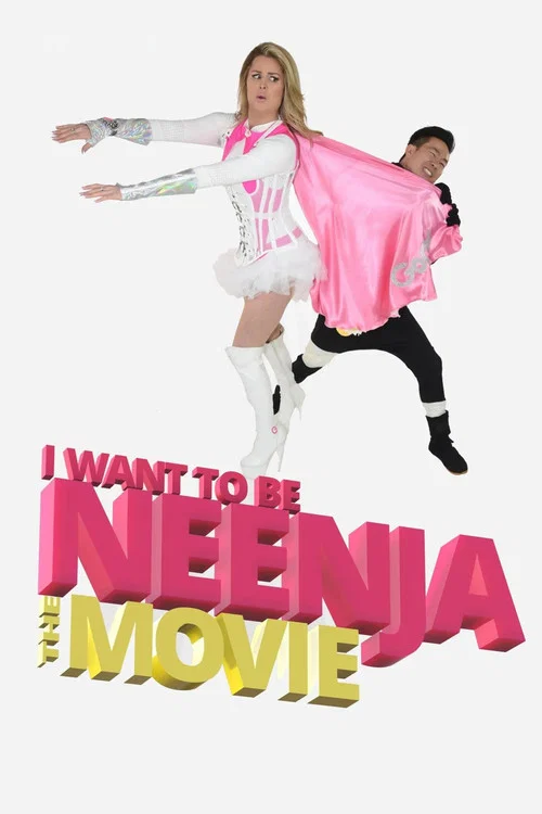 I Want to Be Neenja! The Movie постер