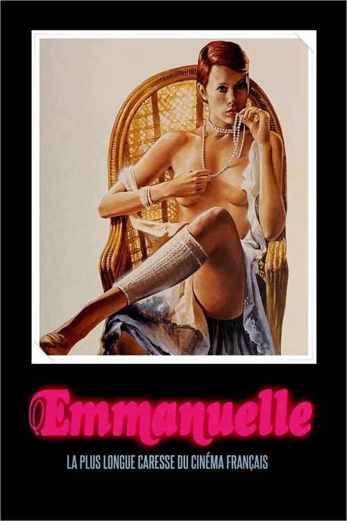 « Emmanuelle » : la plus longue caresse du cinéma français постер