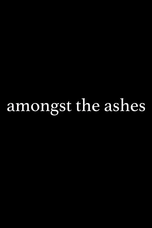 Amongst the Ashes постер
