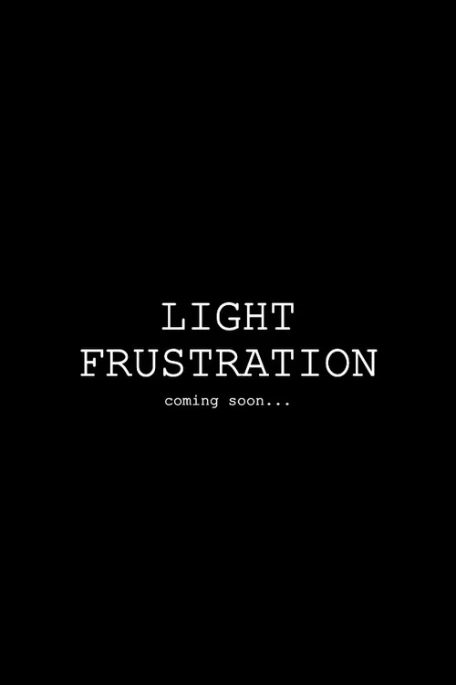 Light Frustration постер