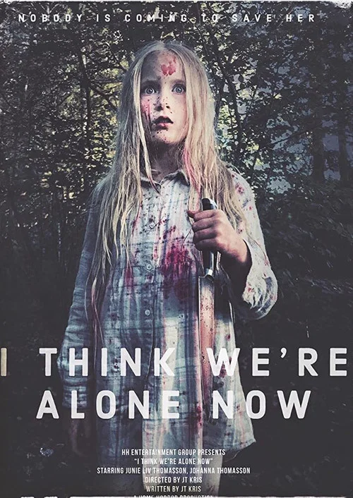 I Think We're Alone Now постер