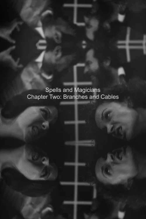 Spells and Magicians Chapter Two: Branches and Cables постер