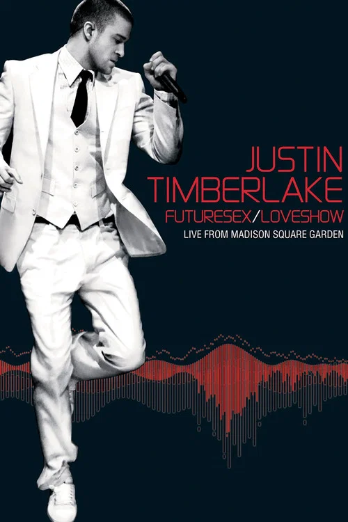 Justin Timberlake: FutureSex/LoveShow (Live from Madison Square Garden) постер