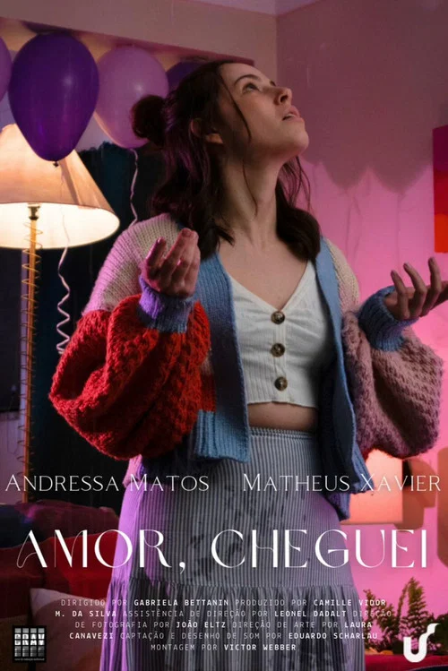 Amor, Cheguei постер