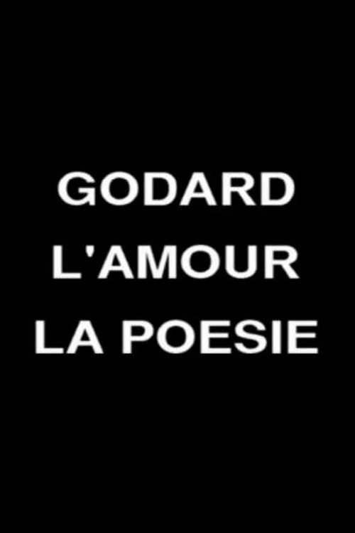 Godard, l'amour, la poésie постер
