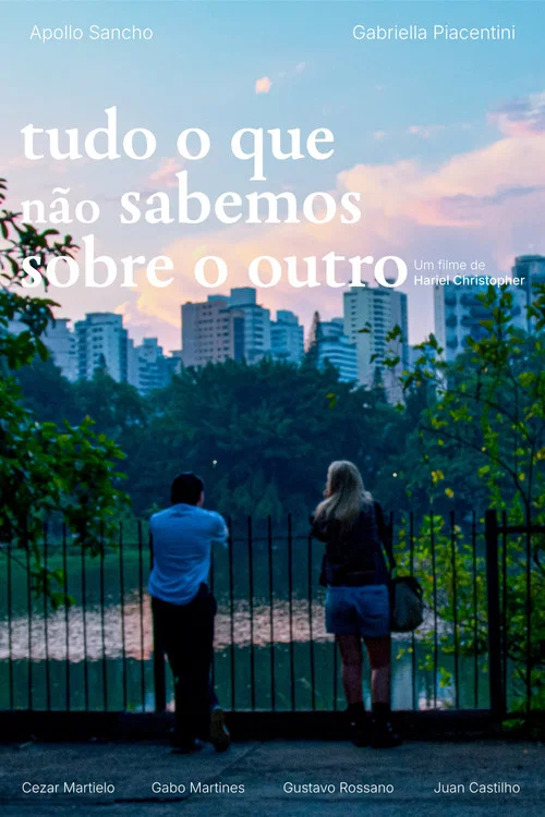 Tudo o Que Não Sabemos Sobre o Outro постер